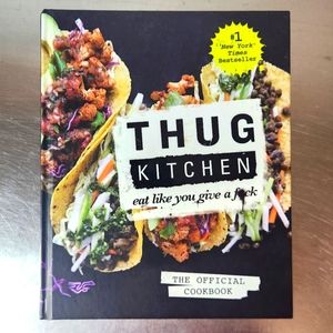 Thug Kitchen The Official Cookbook